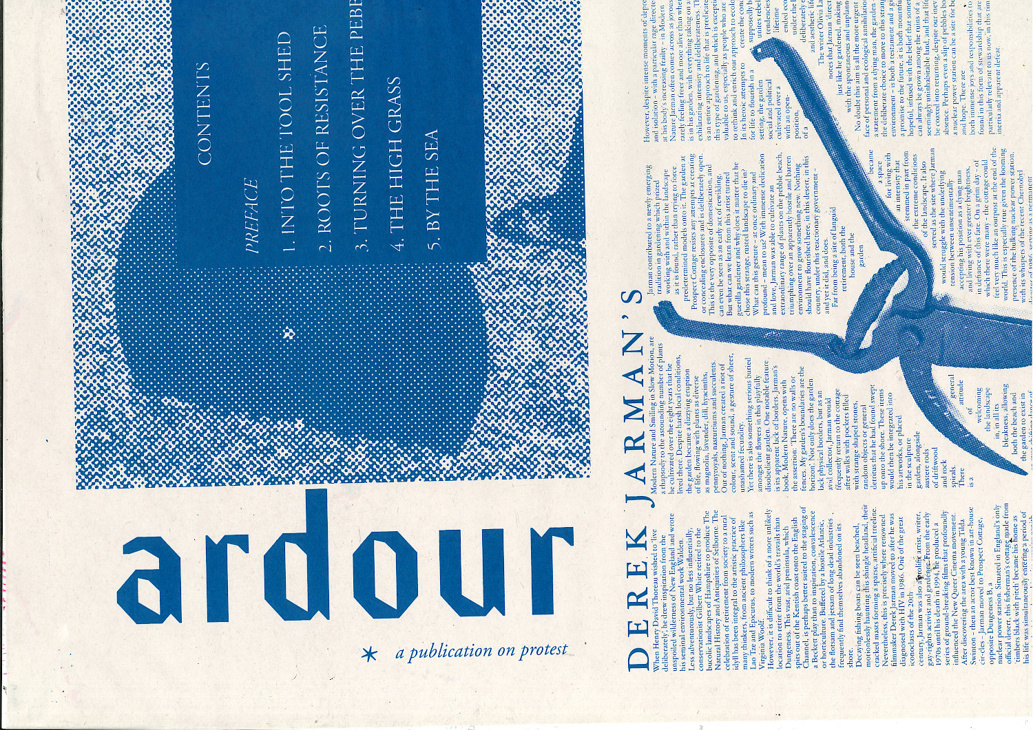 ‘Ardour’ is my most recent and collaborative project, it is a news publication on the topic of protest. Issue 1 is a guide through Derek Jarman’s garden, each chapter inspired by different sections of his Dungeness home. The curated selection of articles is a reflection on how, in its nature, Prospect Cottage and its surroundings are a symbol of expressive opposition. When unfolded, the publication is A1 but can be folded down to A6 (pocket size) which keeps it compact and easily transportable. ‘Ardour’ definition: great passion or enthusiasm, feelings of great intensity and warmth, eagerness; zeal (usually in favour of a person or cause). ‘Ardour’ is my most recent and collaborative project, it is a news publication on the topic of protest. Issue 1 is a guide through Derek Jarman’s garden, each chapter inspired by different sections of his Dungeness home. The curated selection of articles is a reflection on how, in its nature, Prospect Cottage and its surroundings are a symbol of expressive opposition. When unfolded, the publication is A1 but can be folded down to A6 (pocket size) which keeps it compact and easily transportable. ‘Ardour’ definition: great passion or enthusiasm, feelings of great intensity and warmth, eagerness; zeal (usually in favour of a person or cause).