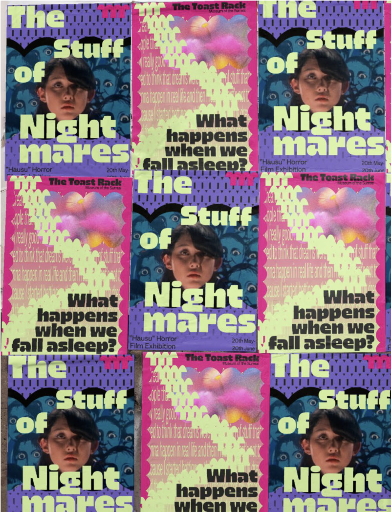 These are some posters I designed as part of a branding project for a hypothetical museum: The Toast Rack, Museum of the Surreal. As the museum is centred around exploring the human consciousness and subconsciousness, along with the concept of "dreaming", I wanted to create a visual identity that leaned into this weirdness. These are some posters I designed as part of a branding project for a hypothetical museum: The Toast Rack, Museum of the Surreal. As the museum is centred around exploring the human consciousness and subconsciousness, along with the concept of "dreaming", I wanted to create a visual identity that leaned into this weirdness.