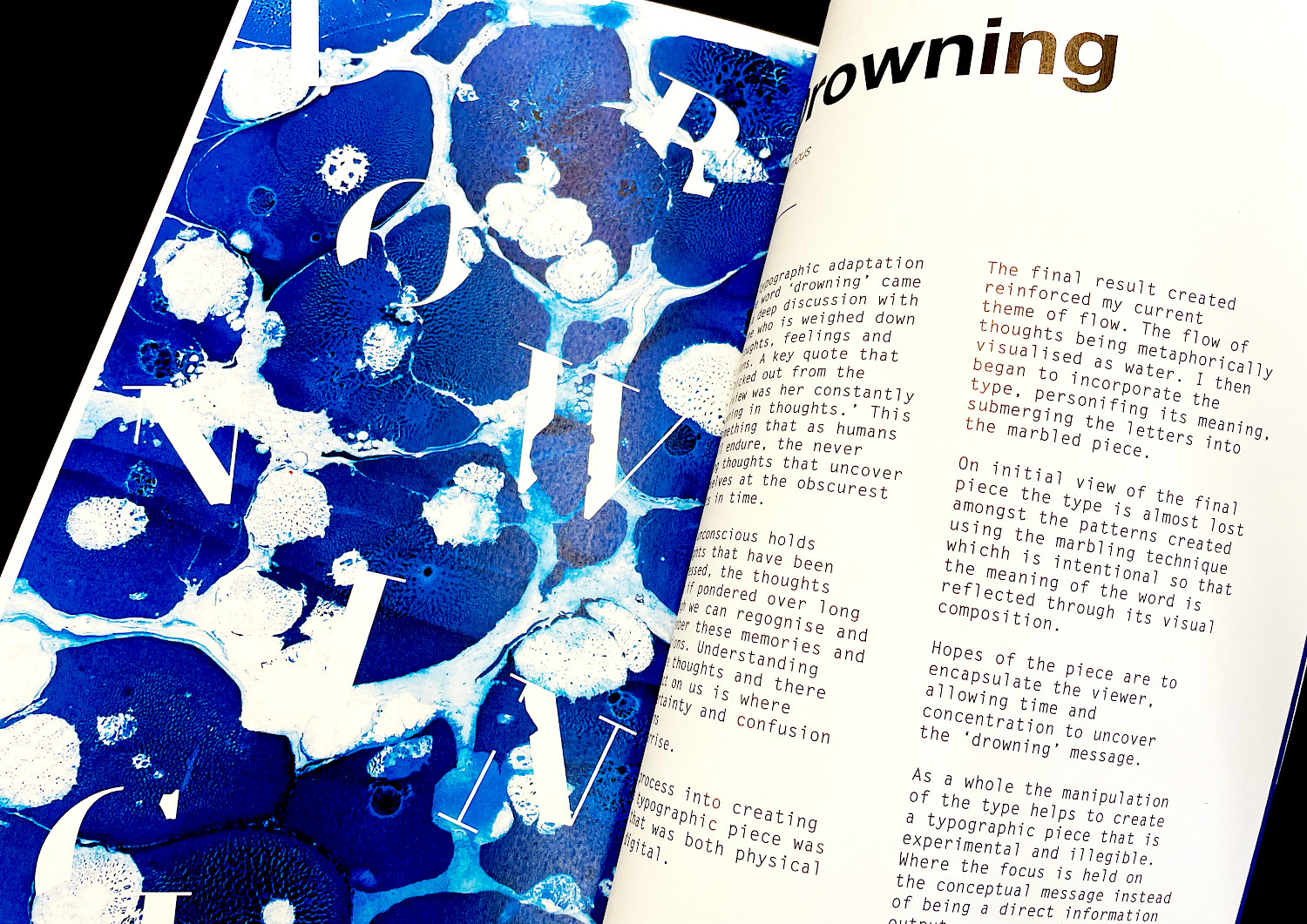The reservoir of thoughts is a typographic publication that interprets the unconscious mind, it consists of a series of documented human responses all designed as experimental type pieces. The reservoir of thoughts is a typographic publication that interprets the unconscious mind, it consists of a series of documented human responses all designed as experimental type pieces.